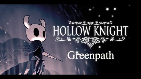 hollow knight greenpath walkthrough.